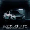 Accelerate - Single album lyrics, reviews, download