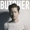 Butcher album lyrics, reviews, download