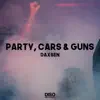 Party, Cars & Guns - EP album lyrics, reviews, download