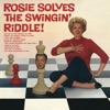 Rosie Solves the Swinging Riddle, 2004