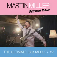 The Ultimate '80s Medley #2 - EP by Martin Miller album reviews, ratings, credits