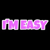 I'm Easy (feat. Josh Namauleg) artwork