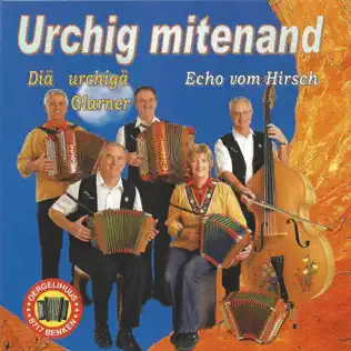 ladda ner album Diä Urchigä Glarner, Echo Vom Hirsch - Urchig Mitenand