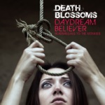 Death Blossoms - Daydream Believer