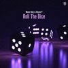 Roll the Dice - Single