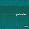 Palisades - Single album lyrics, reviews, download
