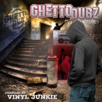 Vinyl Junkie presents: Ghetto Dubz, Vol. 1