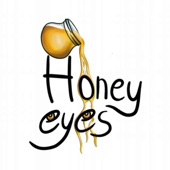 Honey Eyes by Honey Eyes