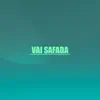 Stream & download Vai Safada (feat. MC Denny) - Single