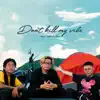 Don't Kill My Vibe (feat. CM1X, Freaky) - Single album lyrics, reviews, download