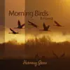 Morning Birds & Forest: Perfect for Daily Meditation album lyrics, reviews, download