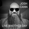 Live Another Day - Josh Cann lyrics