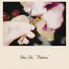 Flowers - Single album lyrics, reviews, download