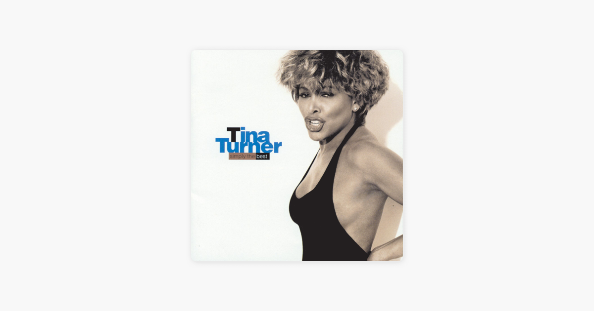 Simply the best tina. Tina Turner simply the best 1991.