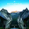 Battlefield (Remixes) - EP album lyrics, reviews, download