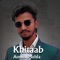 Khitaab - Anmol Mehla lyrics