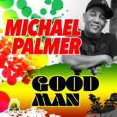 Michael Palmer - Good Man