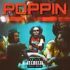 Poppin (feat. Yung X) - Single album lyrics, reviews, download