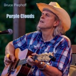 Bruce Piephoff - Purple Clouds