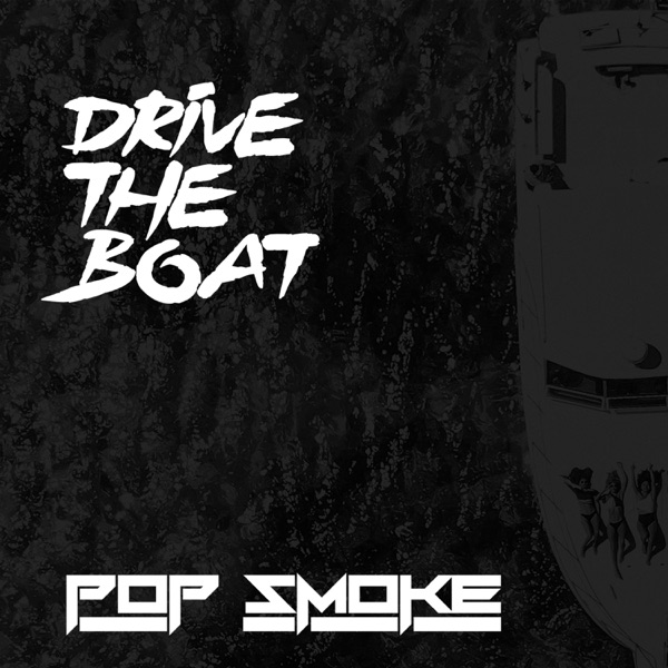 Pop Smoke - Drive the Boat