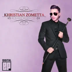 Mi Pasión Secreta (Bonus Tracks) - EP - Khristian Zometta Mi Pasión Secreta (Bonus Tracks) - EP - Khristian Zometta