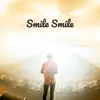 Smile Smile - Single album lyrics, reviews, download