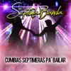 Cumbias Septimeras Pa'bailar album lyrics, reviews, download