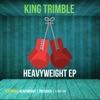 King Trimble - Heavywight