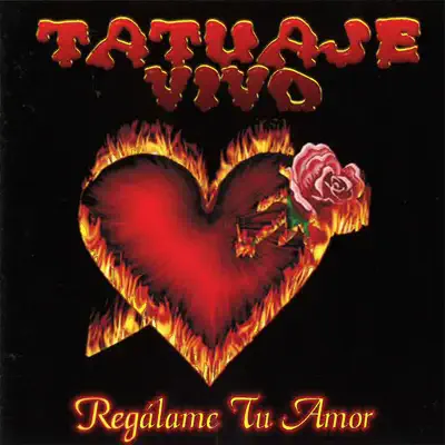 Regálame Tu Amor - Tatuaje Vivo Regálame Tu Amor - Tatuaje Vivo