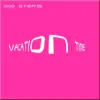Vacation Time - Single album lyrics, reviews, download