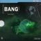Bang (feat. Don L) - Jé Santiago lyrics