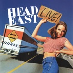 Head East - Never Been Any Reason (Save My Life)