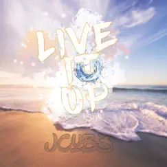 Live It Up - Single by JCub3 album reviews, ratings, credits