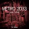 Metro 2033: Main Theme - Single album lyrics, reviews, download