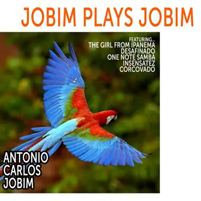 Jobim Plays Jobim - Antônio Carlos Jobim