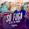 Só Fuga - Single album lyrics, reviews, download