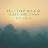 Four Preludes for Cello and Piano - EP album lyrics, reviews, download