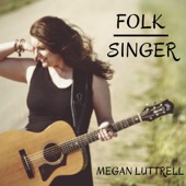 Megan Luttrell - Folk Singer