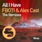 All I Have (Kahikko Remix Edit) - Fboti & Alex Cast lyrics