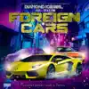 Foreign Cars (feat. V-Tec King of LA & Sylk-E-Fyne) - Single album lyrics, reviews, download
