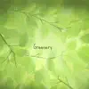 Greenery album lyrics, reviews, download