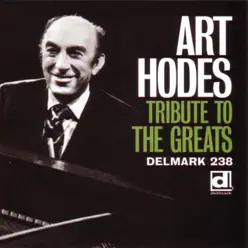 Tribute to the Greats - Art Hodes Tribute to the Greats - Art Hodes