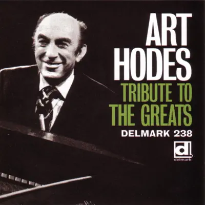 Tribute to the Greats - Art Hodes