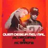 Quem Deseja Meu Mal - Single album lyrics, reviews, download