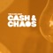 Cash & Chaos (Feat. Saedi) [feat. Saedi] artwork