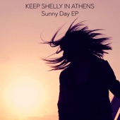 Keep Shelly in Athens - I Don't Need You