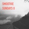 Motel 6 - Smoothie Sundays lyrics