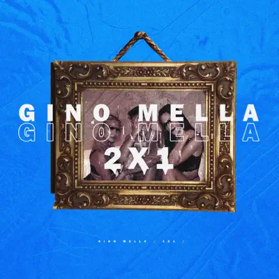 2x1 - Single - Gino Mella