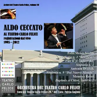 Archivi del Teatro Carlo Felice, volume 30; Aldo Ceccato al Carlo Felice (1995 - 2012) by Aldo Ceccato album reviews, ratings, credits