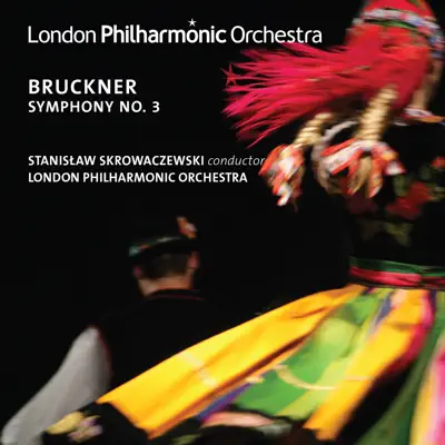 Bruckner: Symphony No. 3 (Live) - London Philharmonic Orchestra